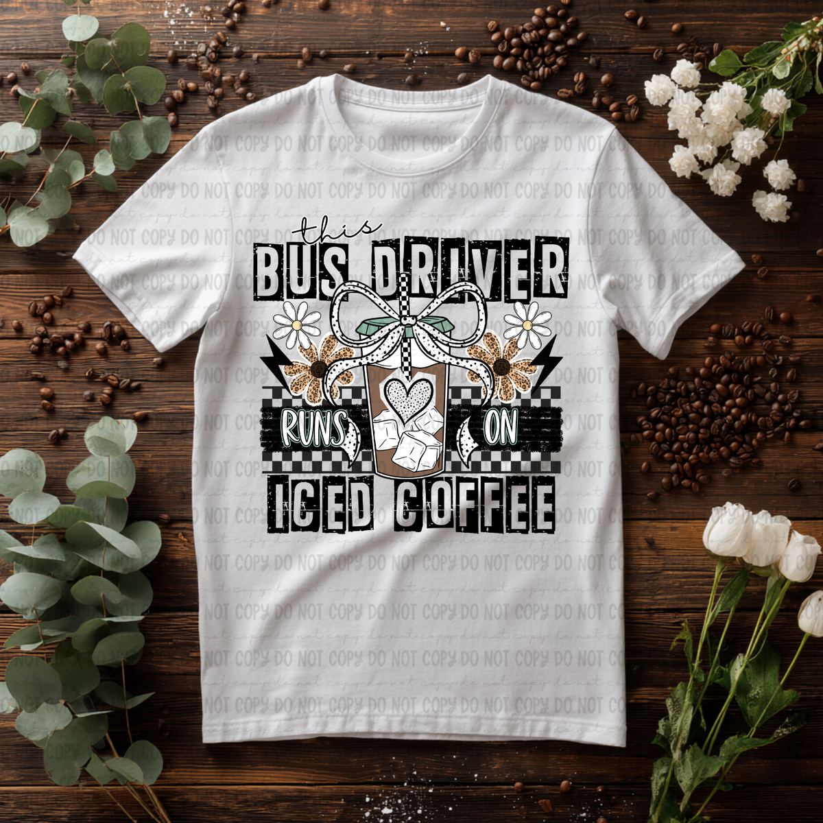 This bus driver runs on iced coffee (Revel) DTF Transfer