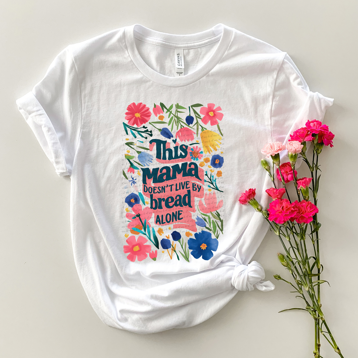 This Mama Doesn't Live By Bread Alone Floral 81430 DTF Transfer