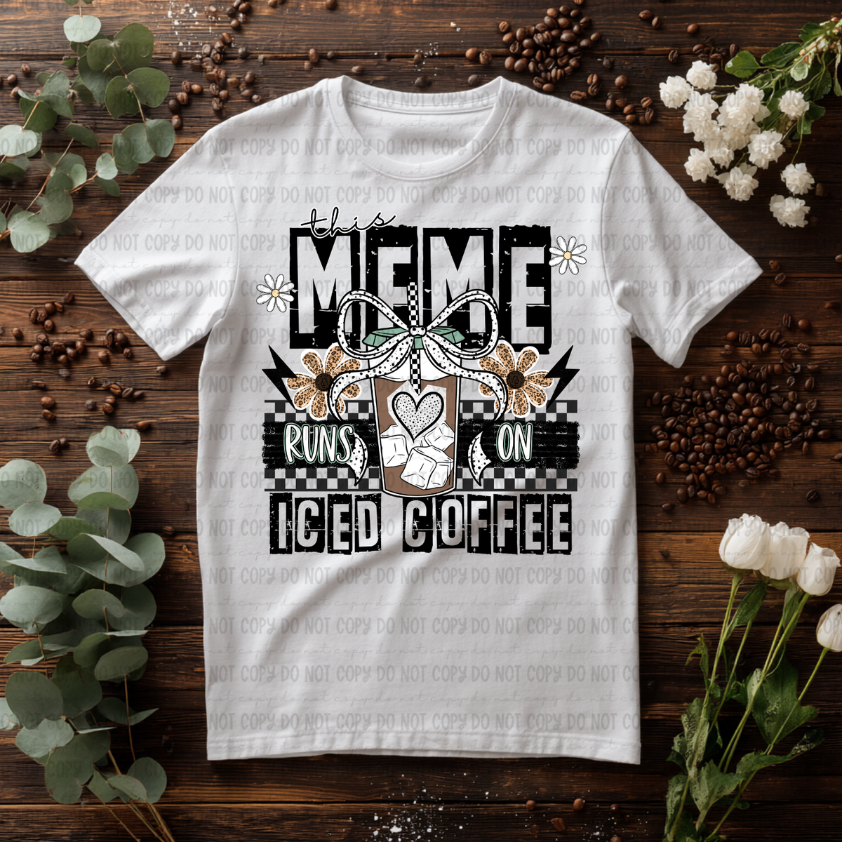 This meme runs on iced coffee (Revel) DTF Transfer