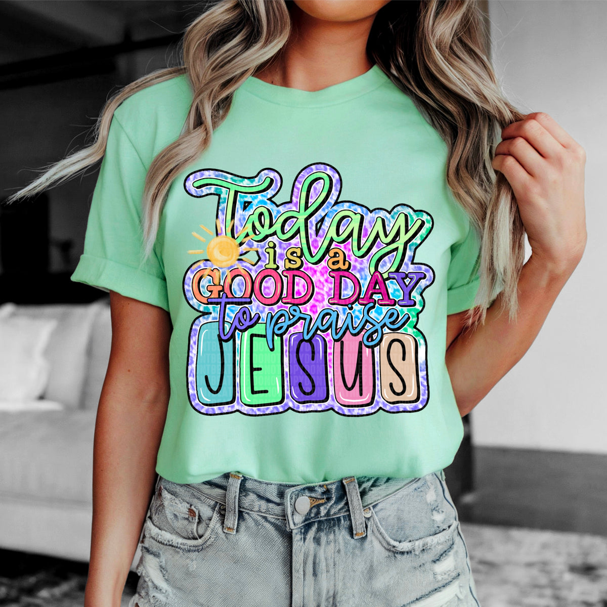 Today is a good day to praise Jesus 104259 DTF transfer