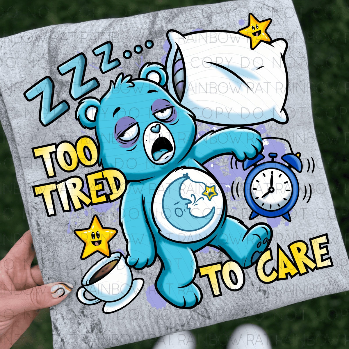 Too tired to care (RRD) DTF Transfer
