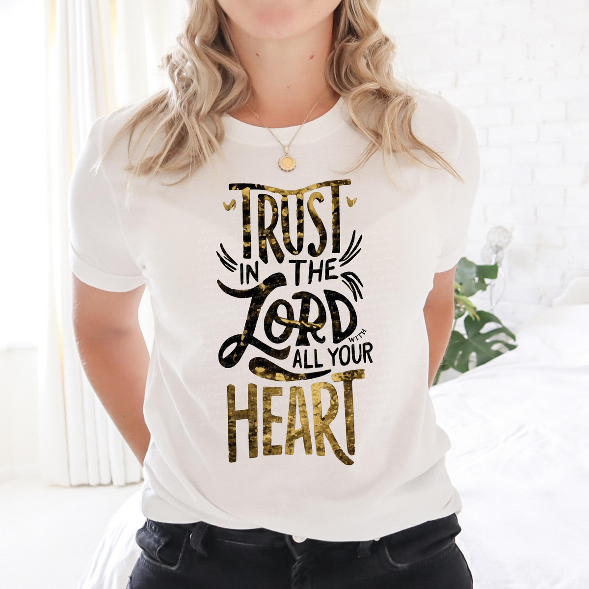 Trust in the Lord With All Your Heart 81072 DTF Transfer