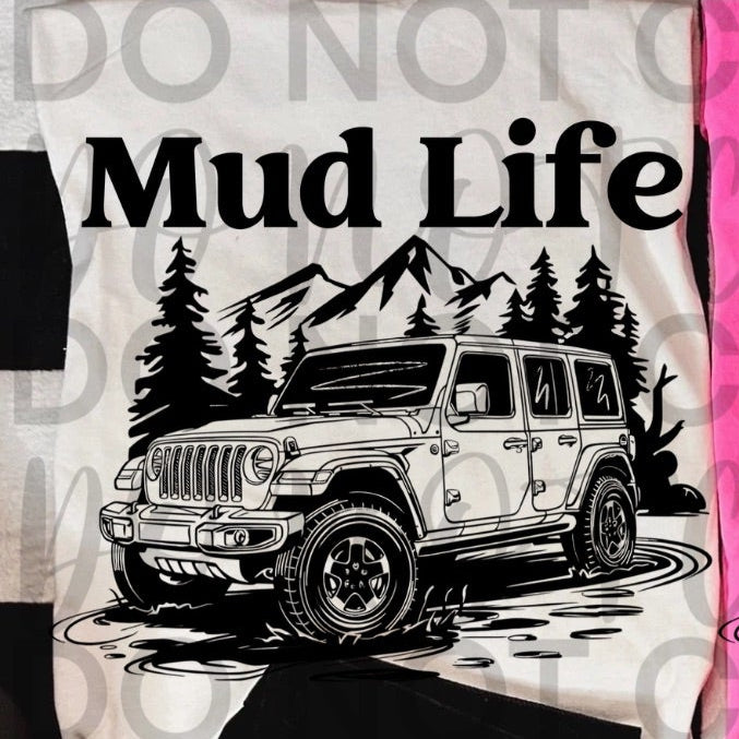 Mud Life Jeep BLACK (Starlight) DTF transfer