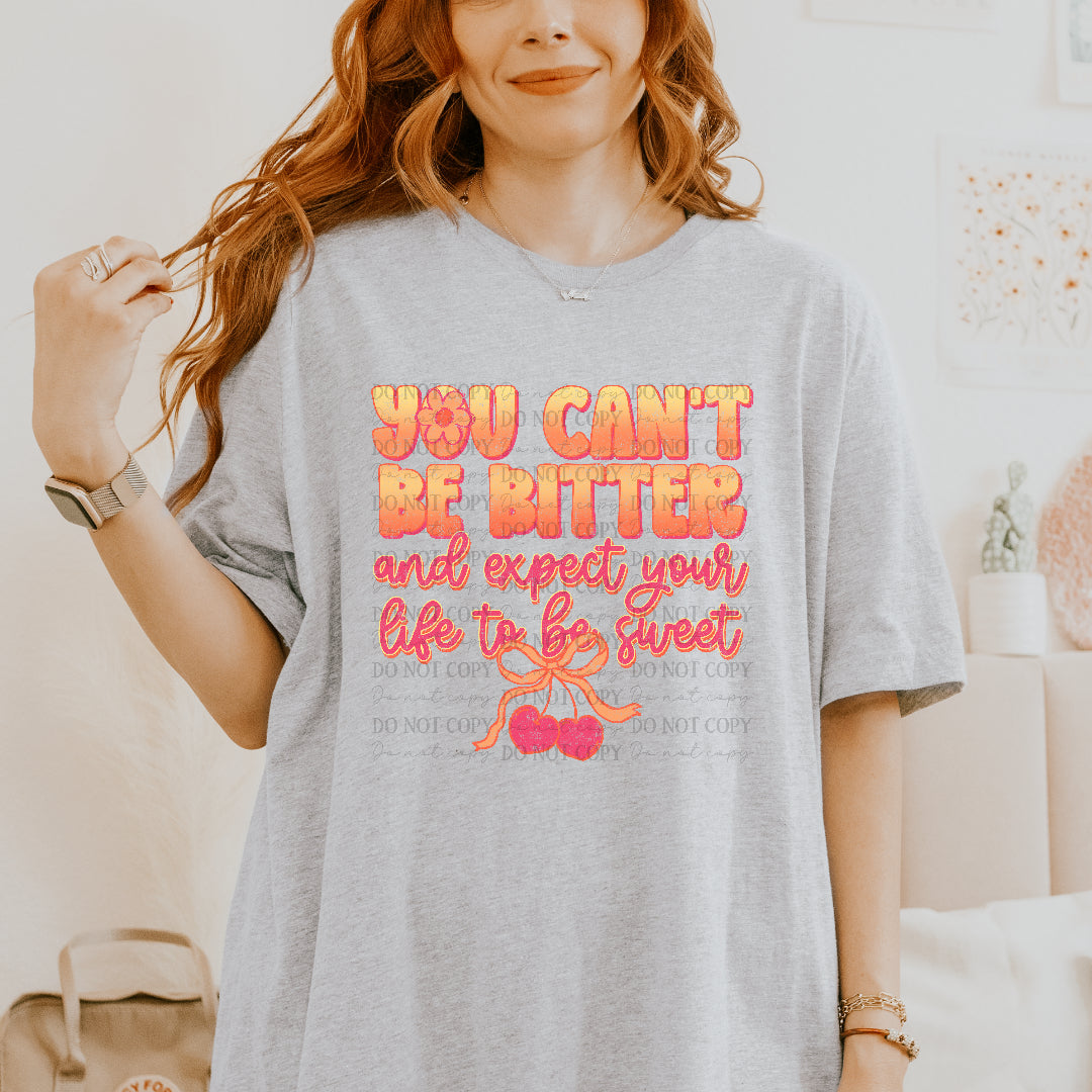 You can't be bitter (Scarlow) DTF Transfer
