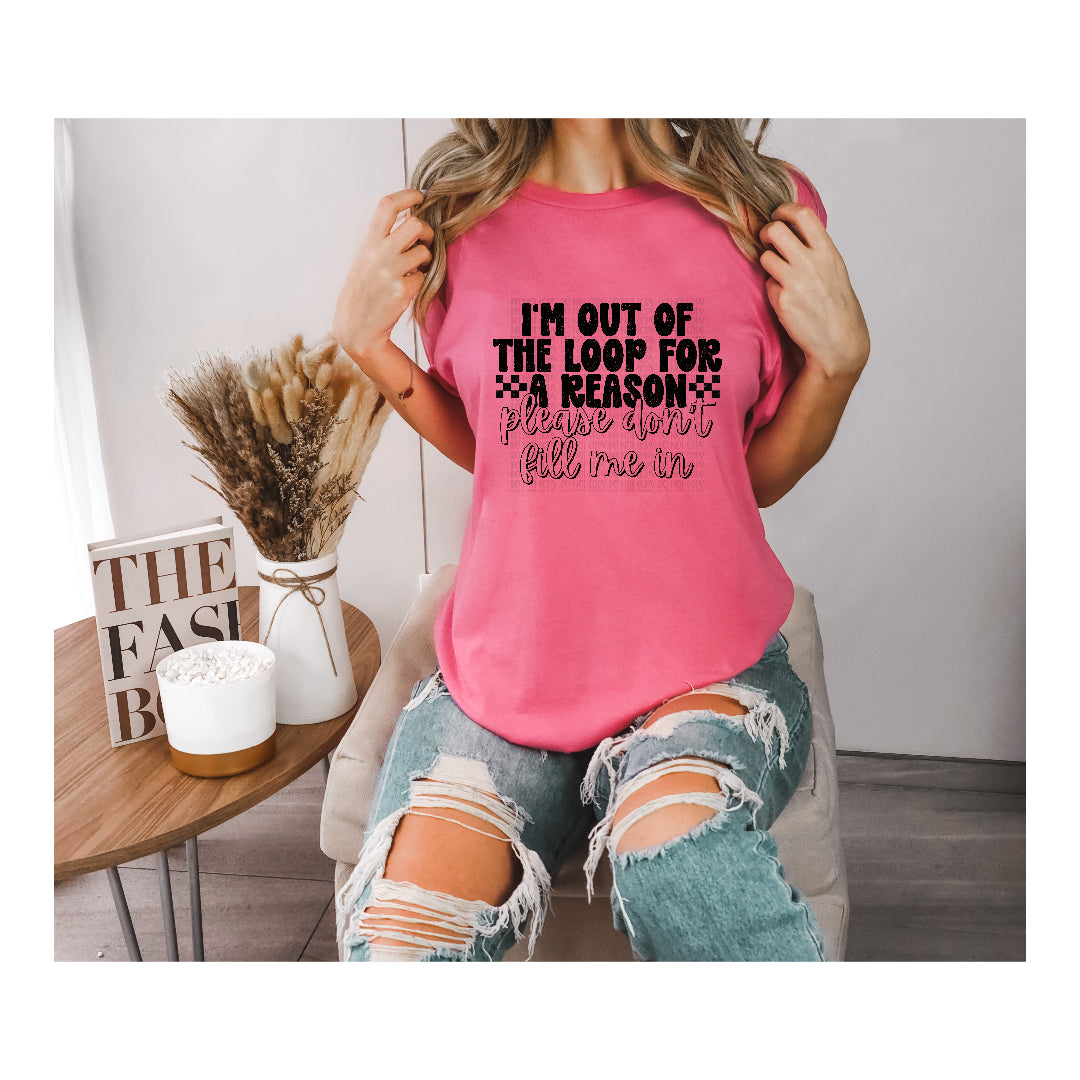 I'm out of the loop BLACK (Scarlow) DTF Transfer