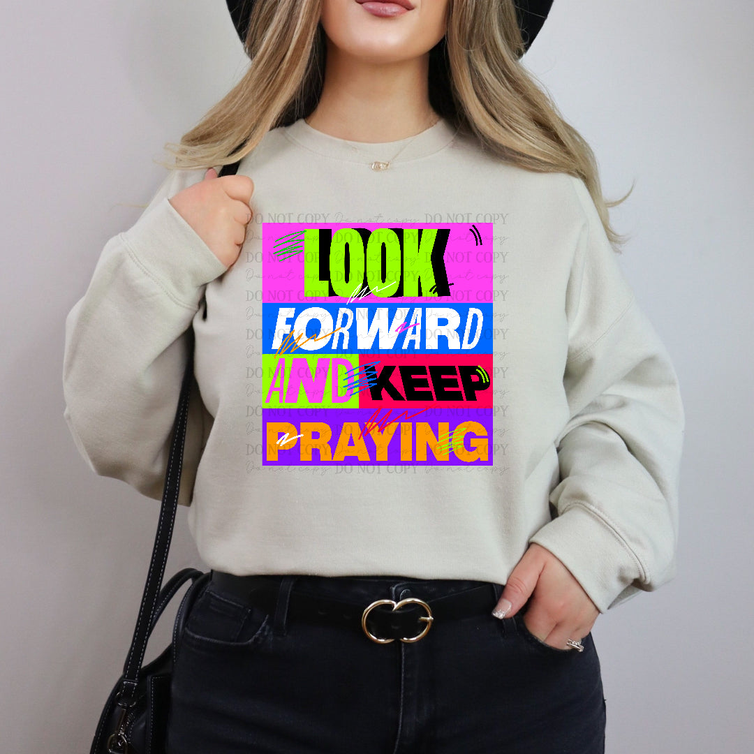 Look forward and keep praying (Texasgal) DTF Transfer