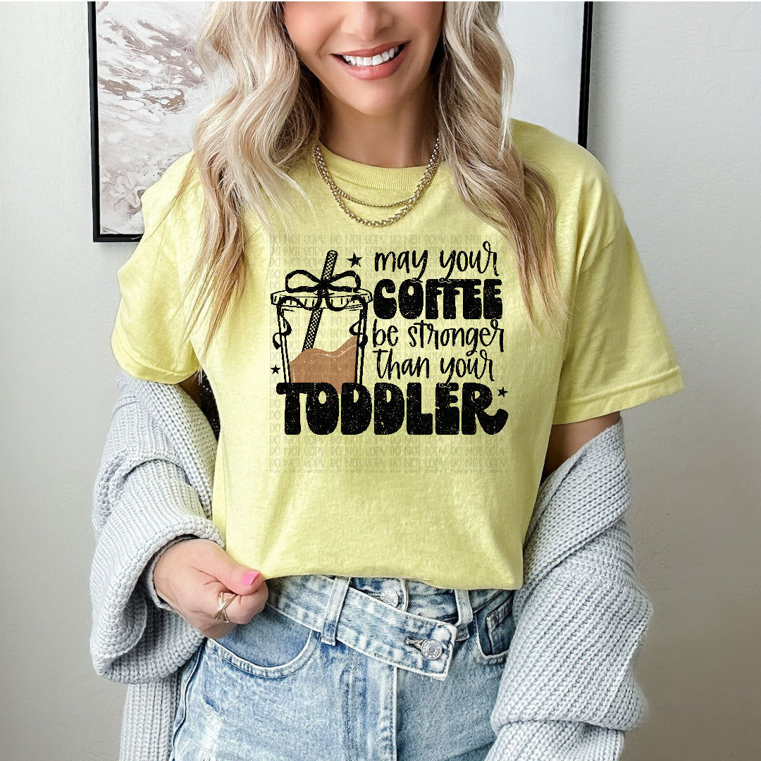 May your coffee be stronger (Scarlow) DTF Transfer