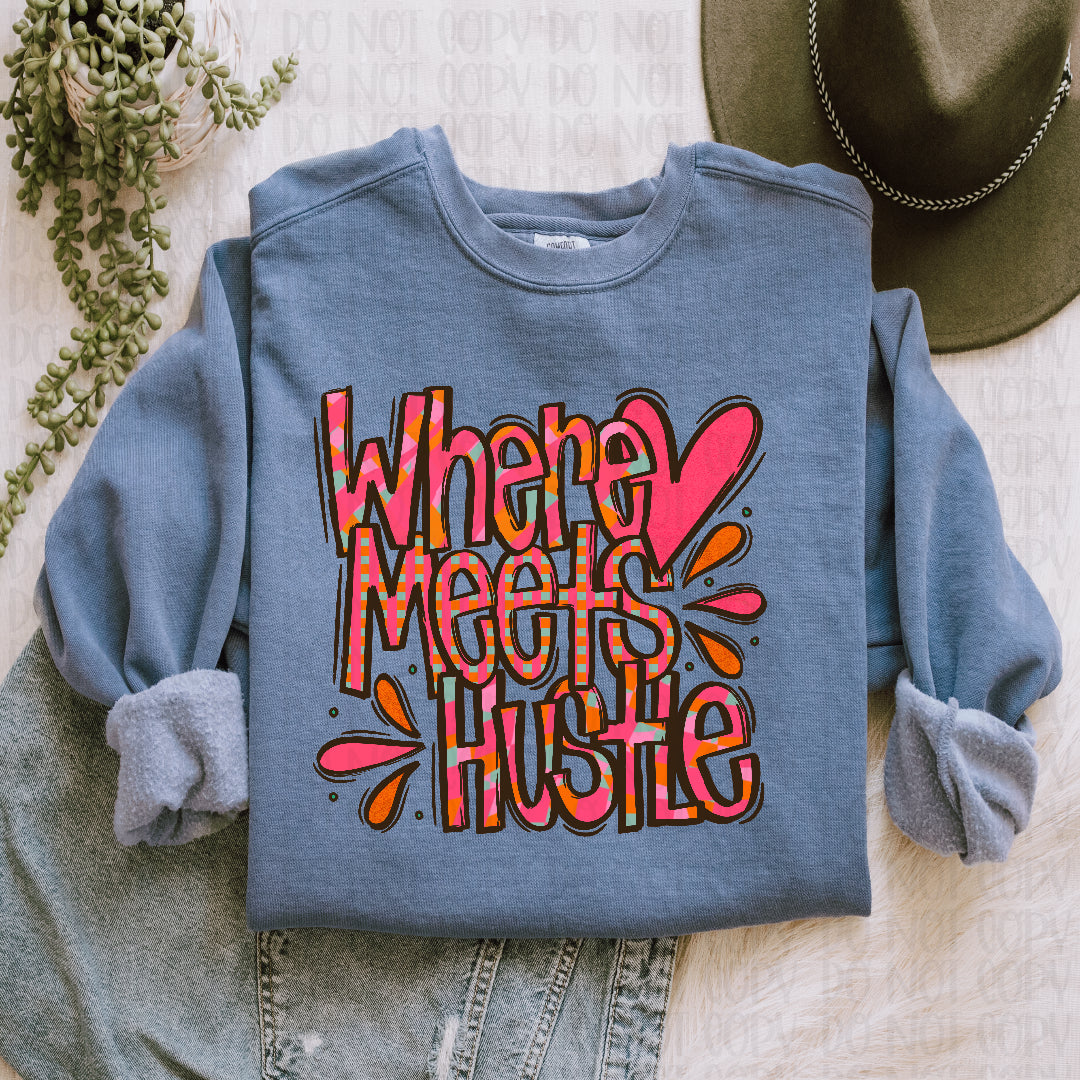 Where love meets hustle (Vehement) DTF Transfer