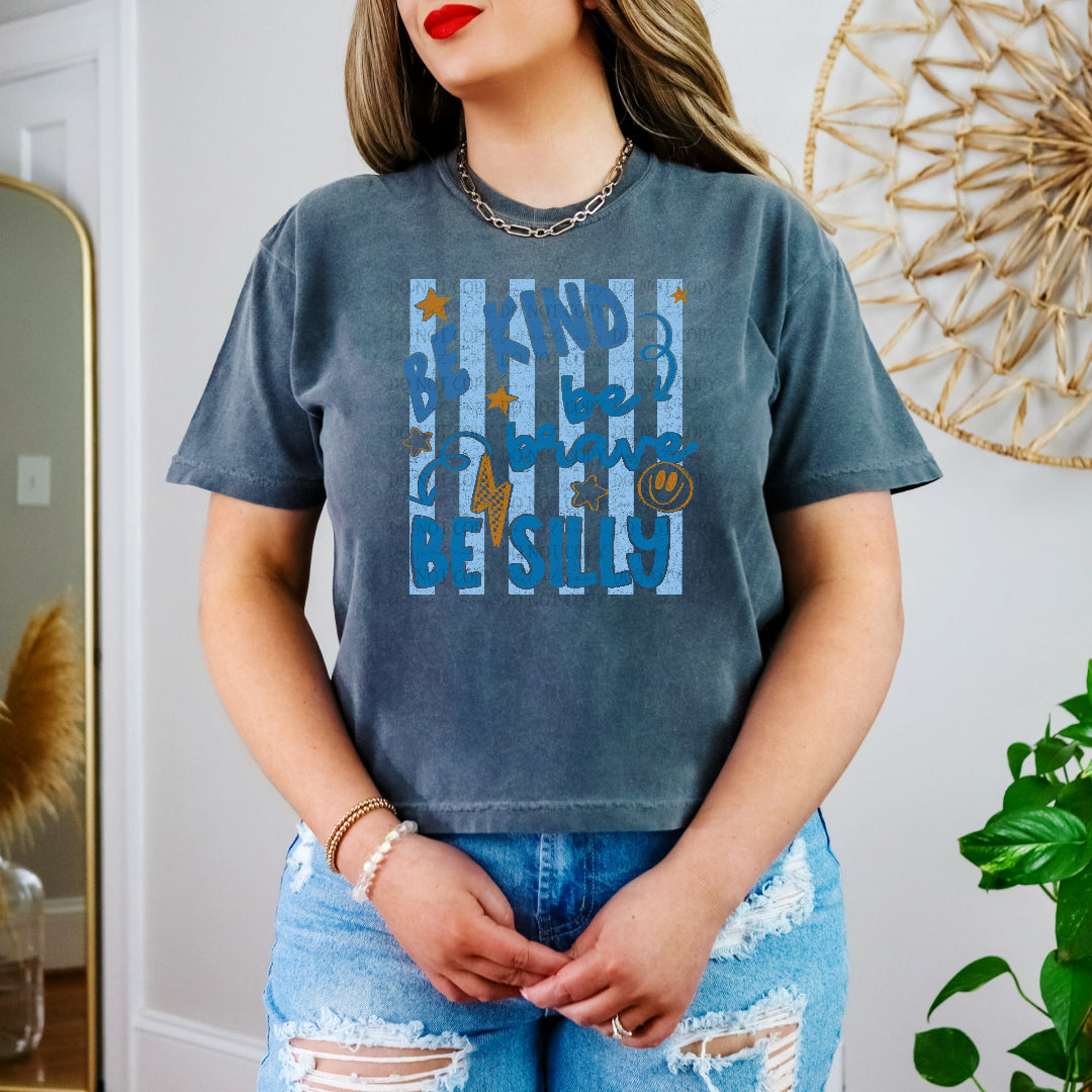 Be kind be silly be brave blue stripes (Scarlow) DTF Transfer