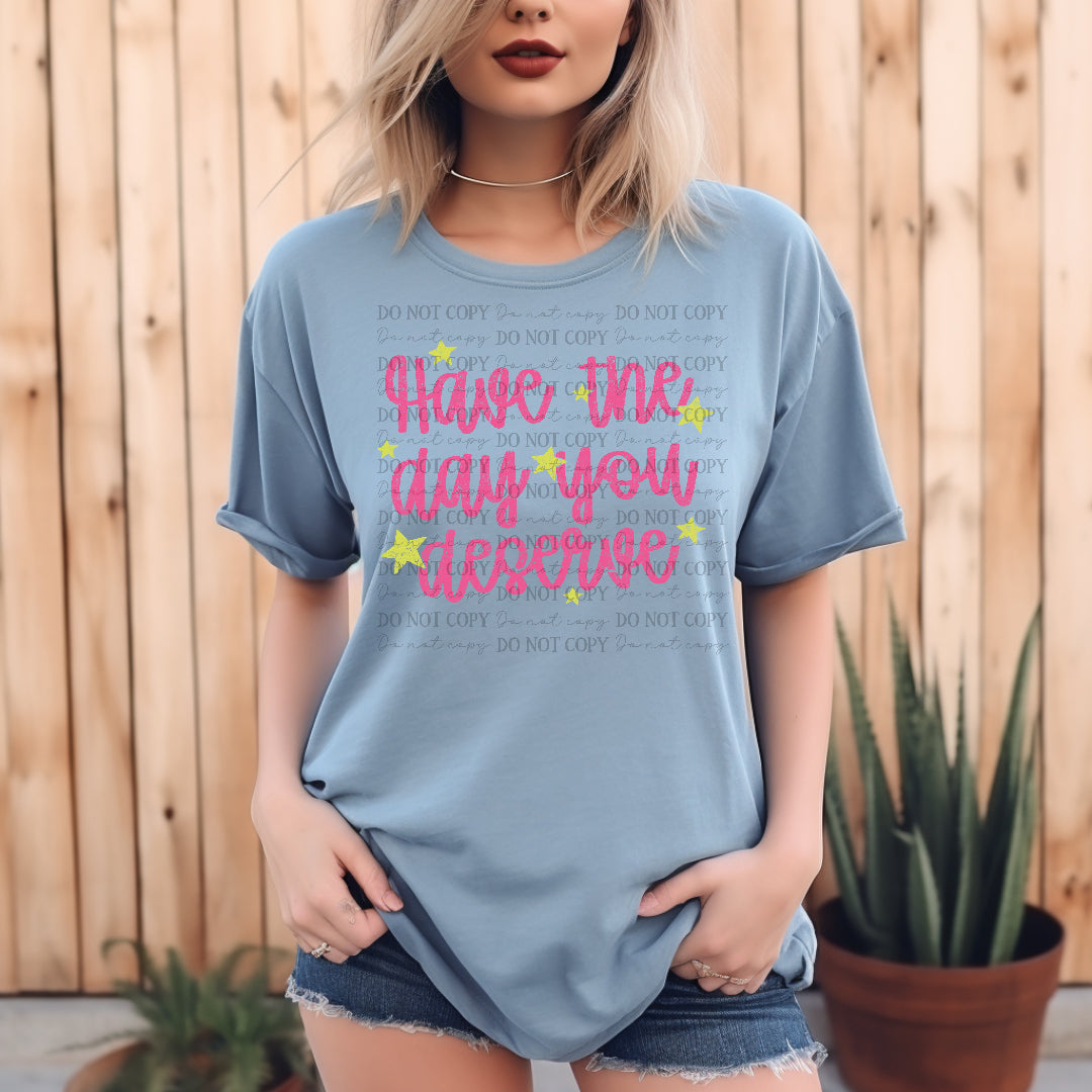 Have the day you deserve yellow stars (Scarlow) DTF Transfer