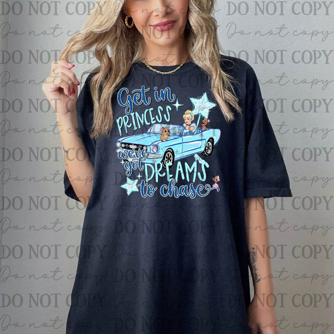 Princess C- get in princess we've got dreams to chase (SSD) DTF Transfer