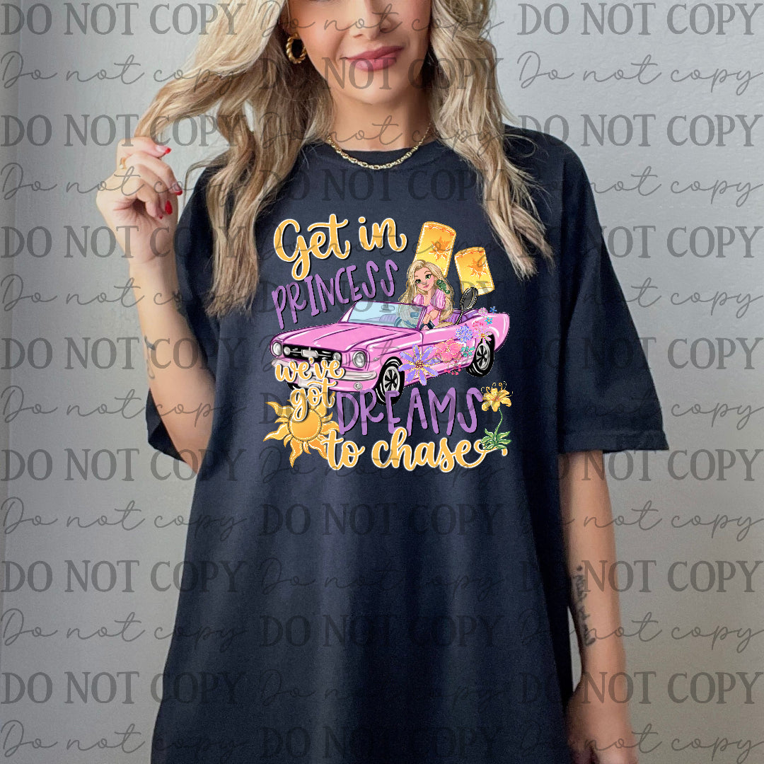 Princess R- get in princess we've got dreams to chase (SSD) DTF Transfer