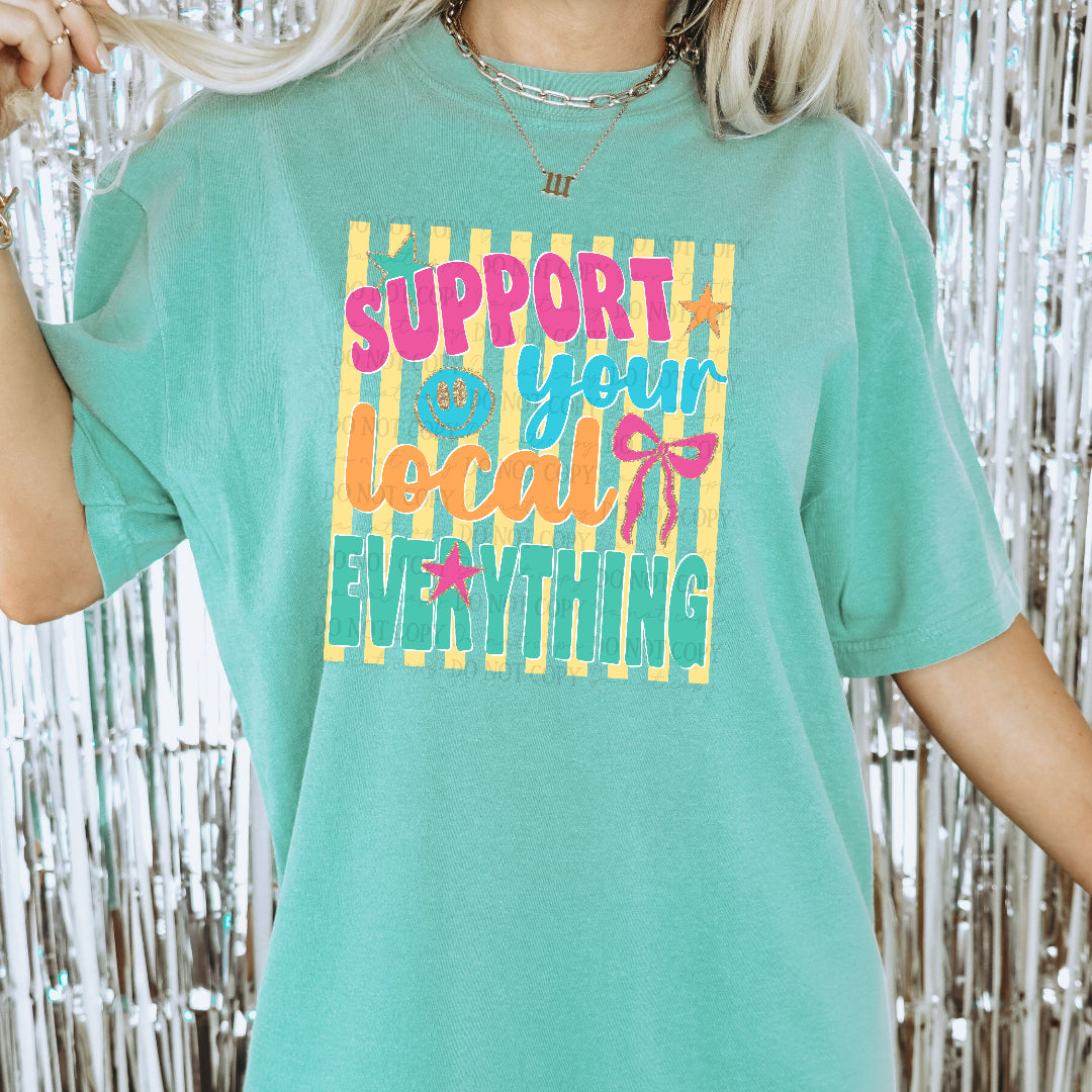 Support your local everything (Scarlow) DTF Transfer