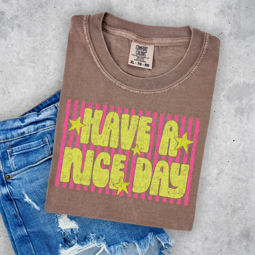 Have a nice day yellow font PINK strips (Scarlow) DTF Transfer