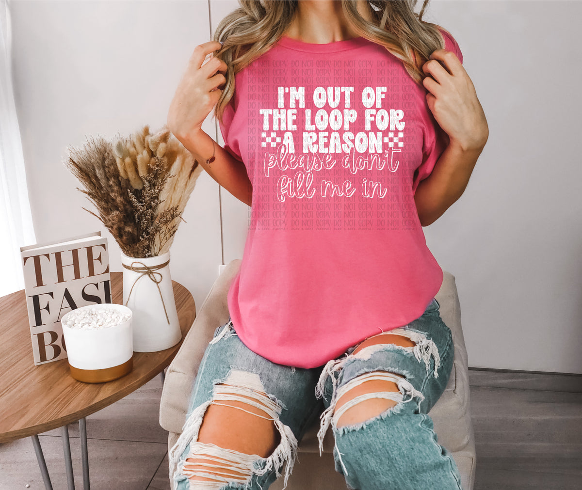 I'm out of the loop for a reason WHITE (Scarlow) DTF Transfer