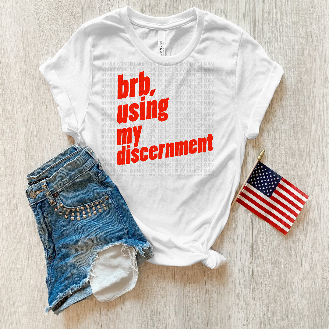 BRB using my discernment (Saved) DTF Transfer