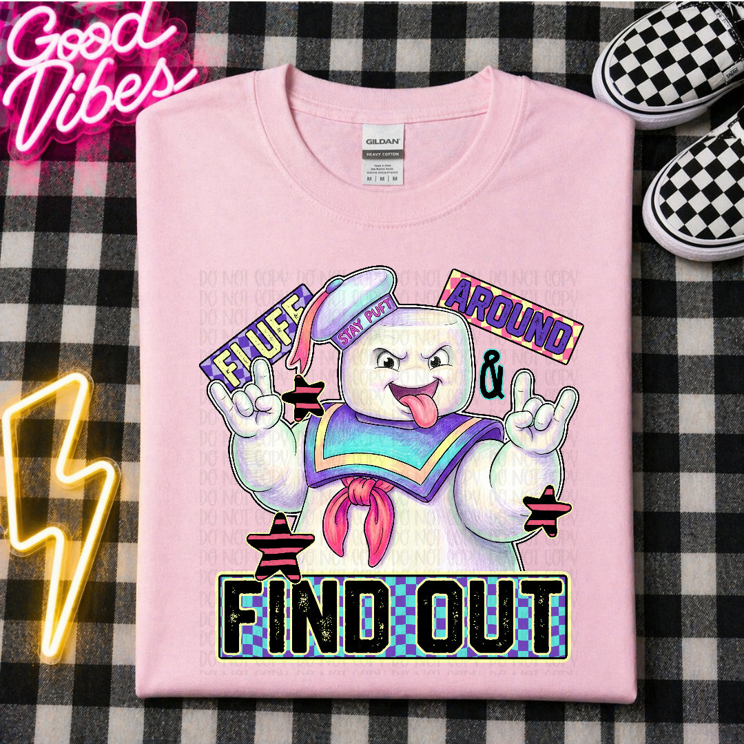 Fluff around & find out (C's) DTF Transfer