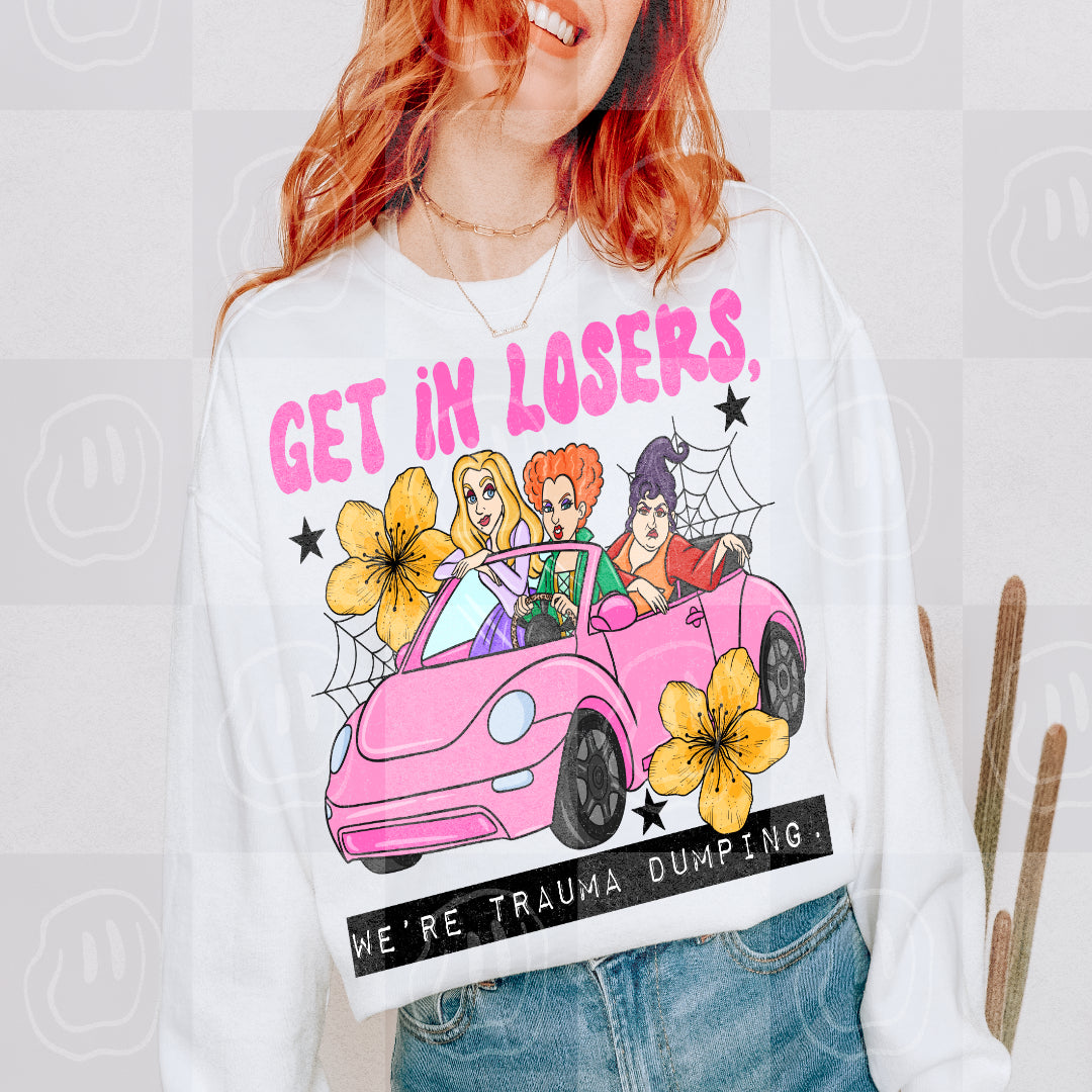Get in loser we are trauma dumping - HP (unhinged) DTF Transfer