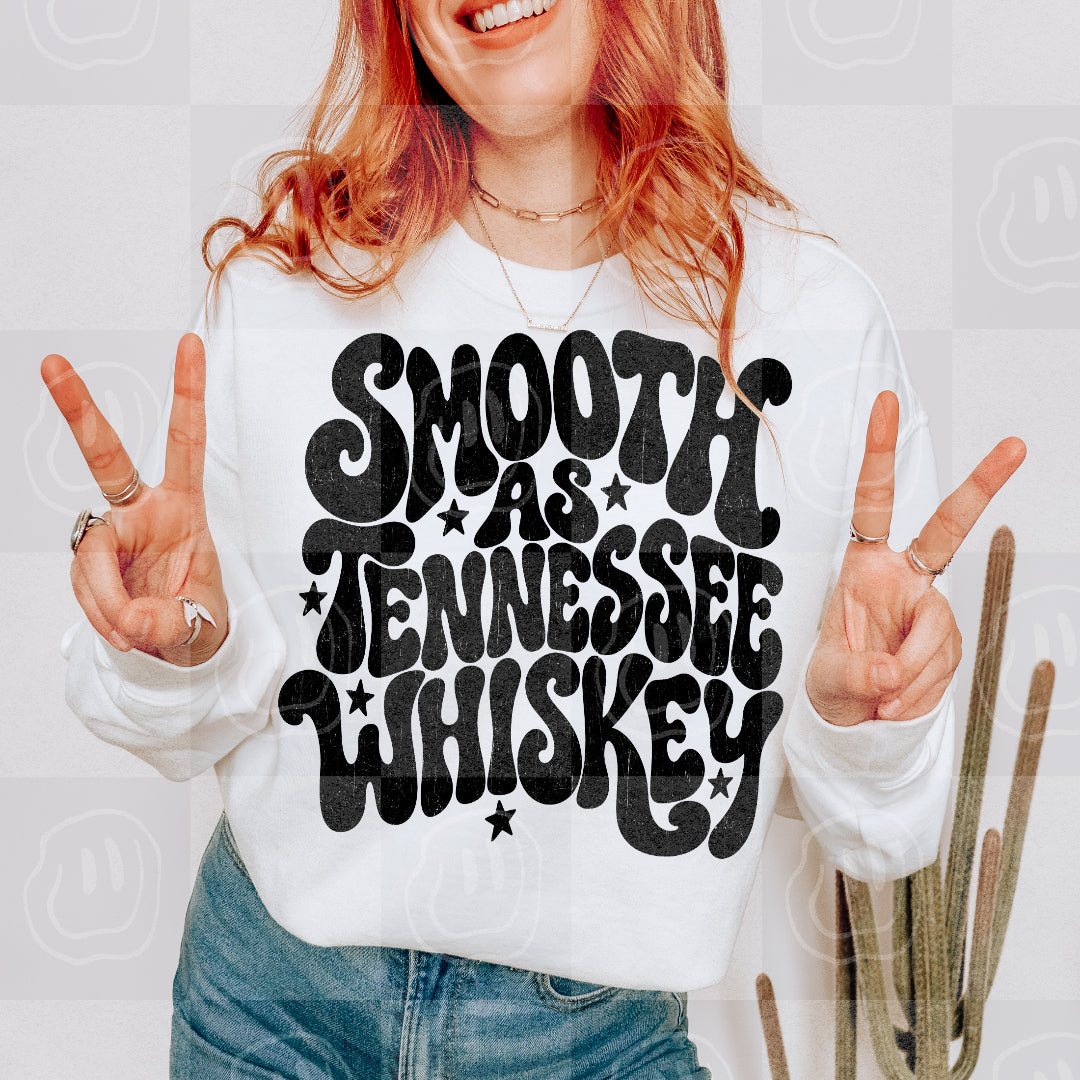 Smooth as Tennessee Whiskey  (unhinged) DTF Transfer