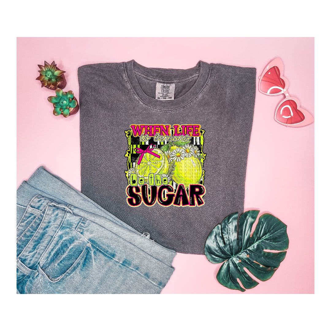 When life is lemons be the sugar (C's) DTF Transfer