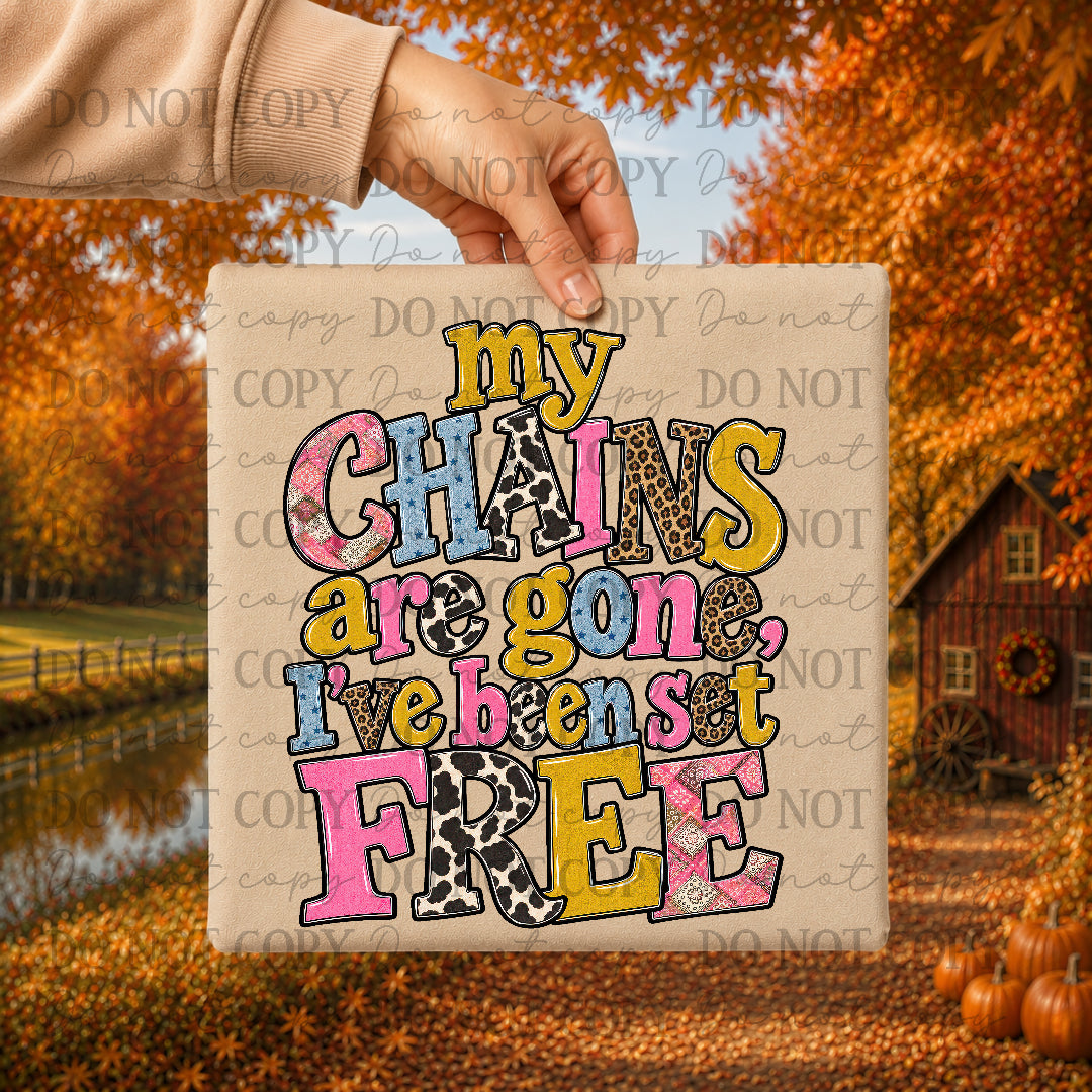 My chains are gone; Ive been set FREE (Texas Gal) DTF Transfer