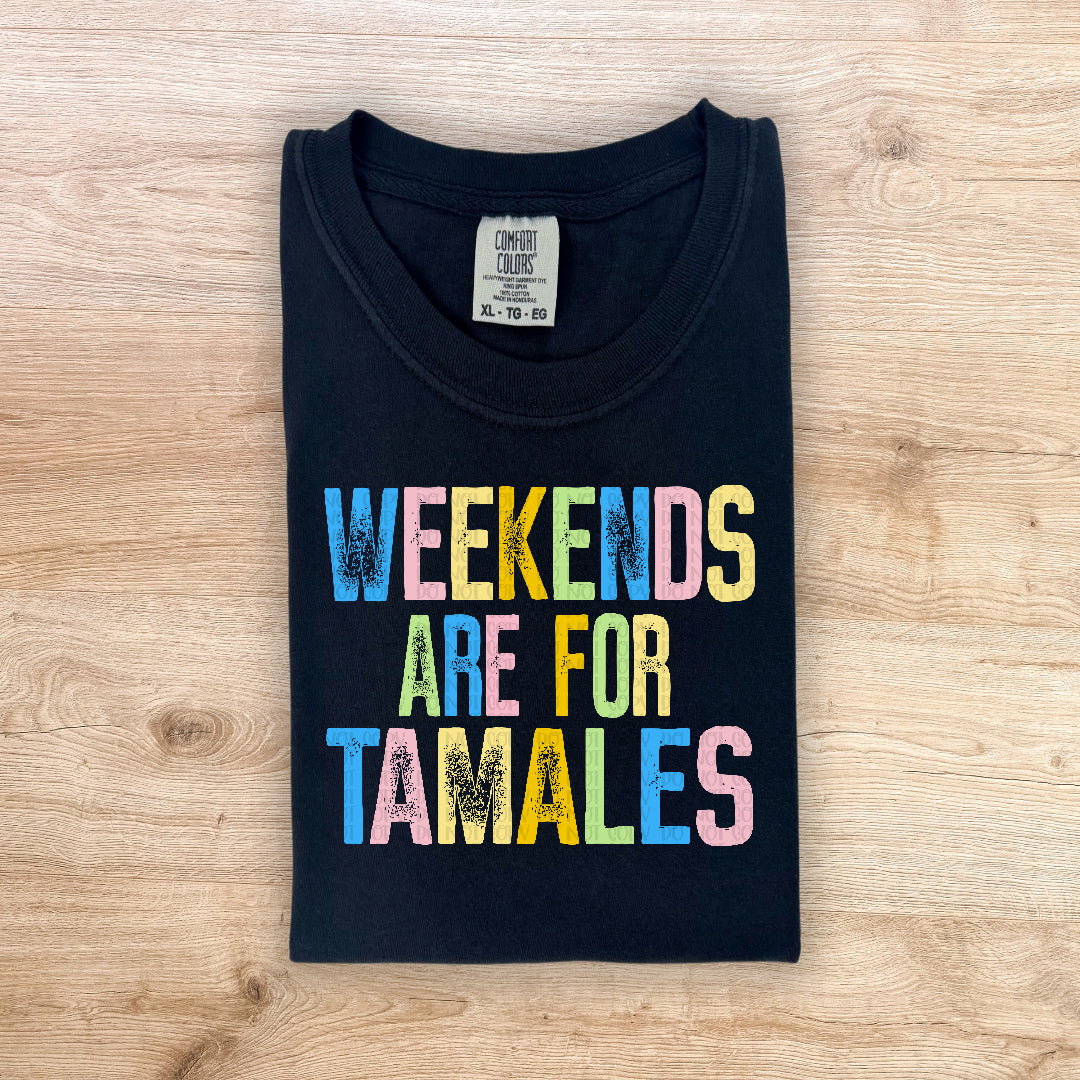 Weekends are for Tamales (Crafti) DTF Transfer