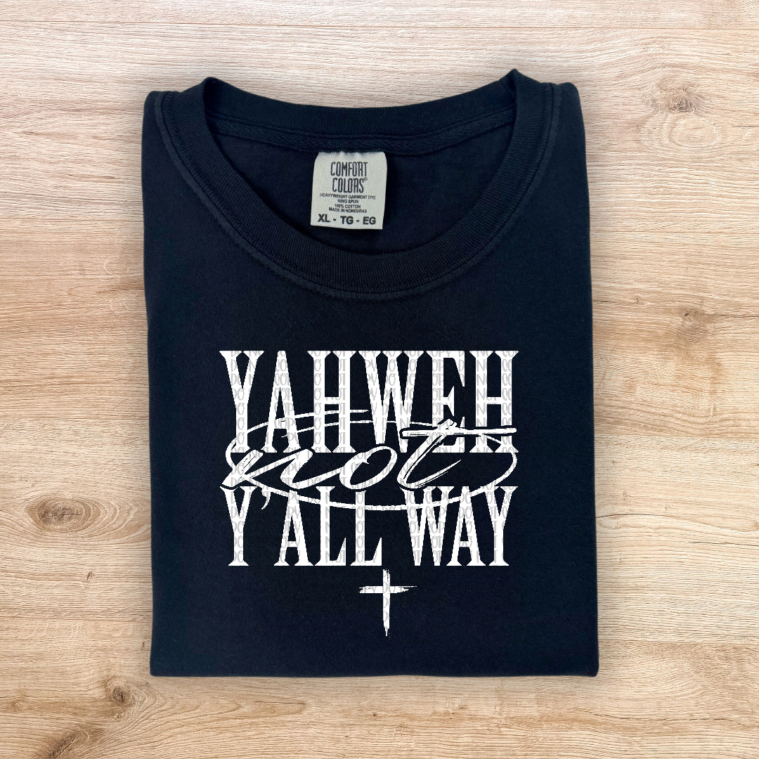 Yahweh not ya'll way WHITE (Kai) DTF Transfer