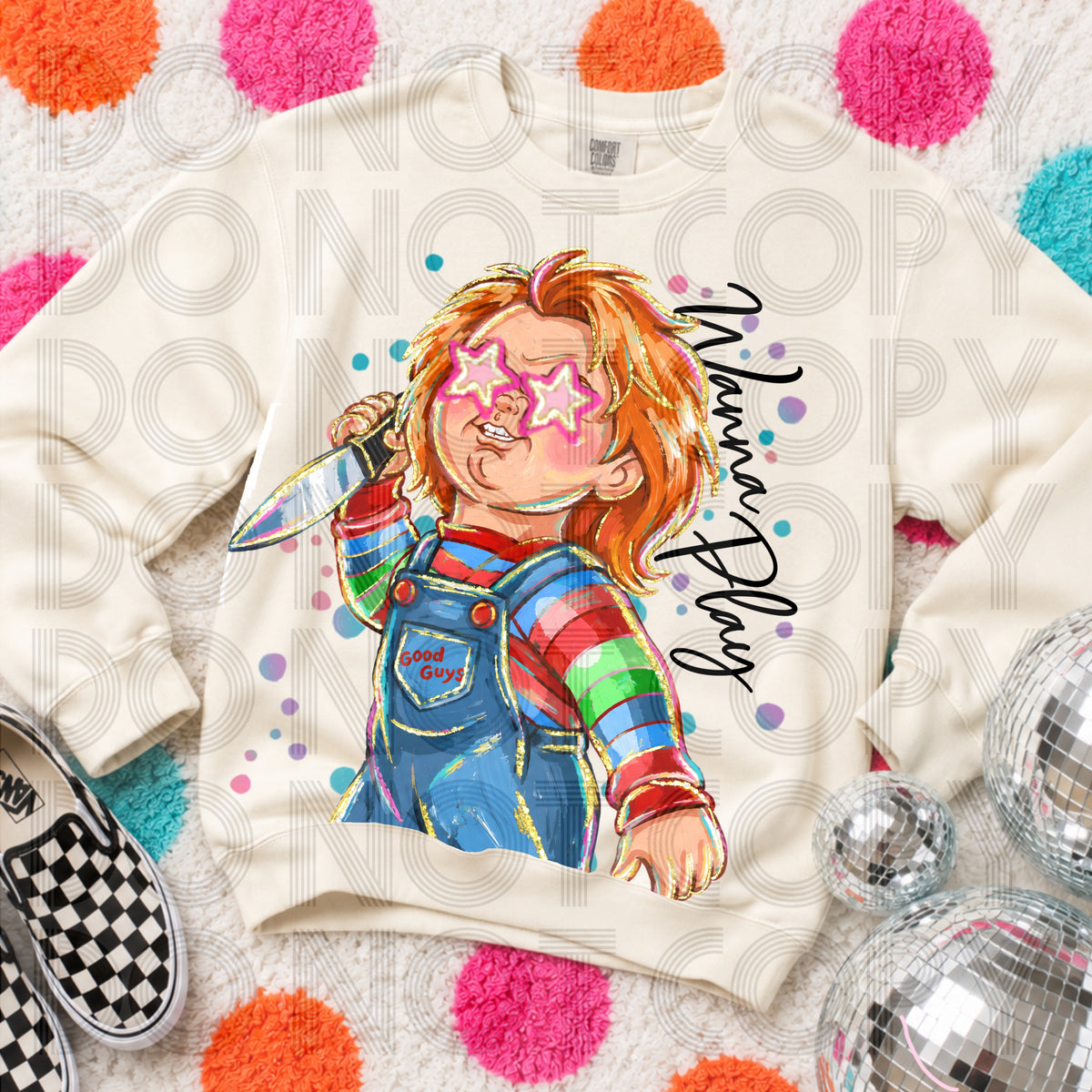 Wanna play Chuck colorful splatter (Renewed) DTF Transfer