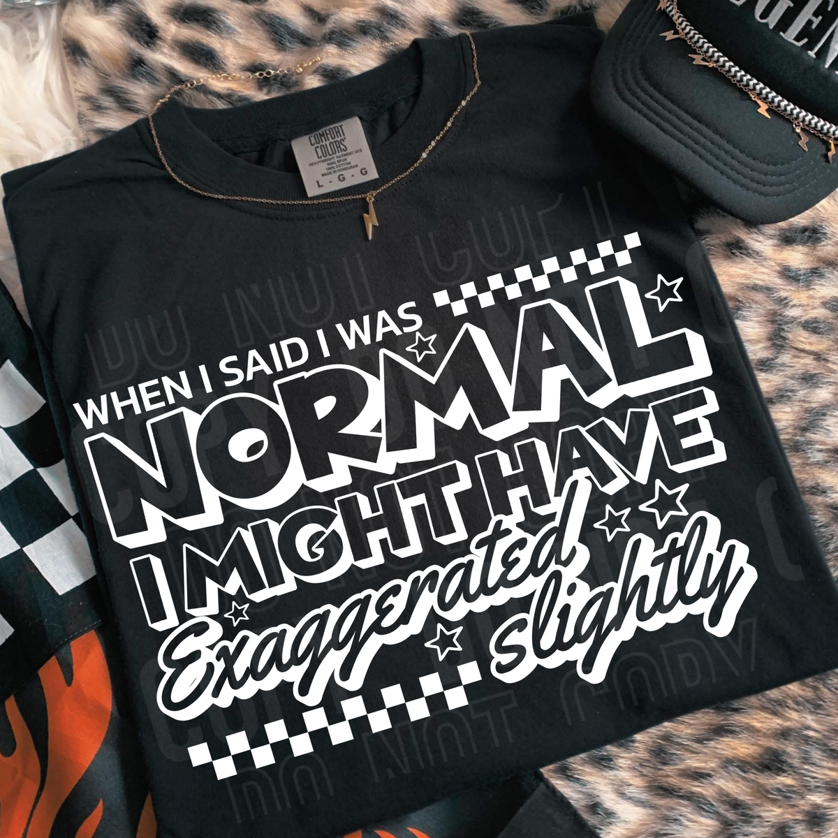 When I said I was normal WHITE (SBB) DTF Transfer