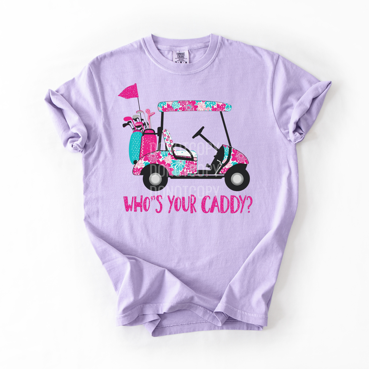 Who's your Caddy (CSG) DTF Transfer