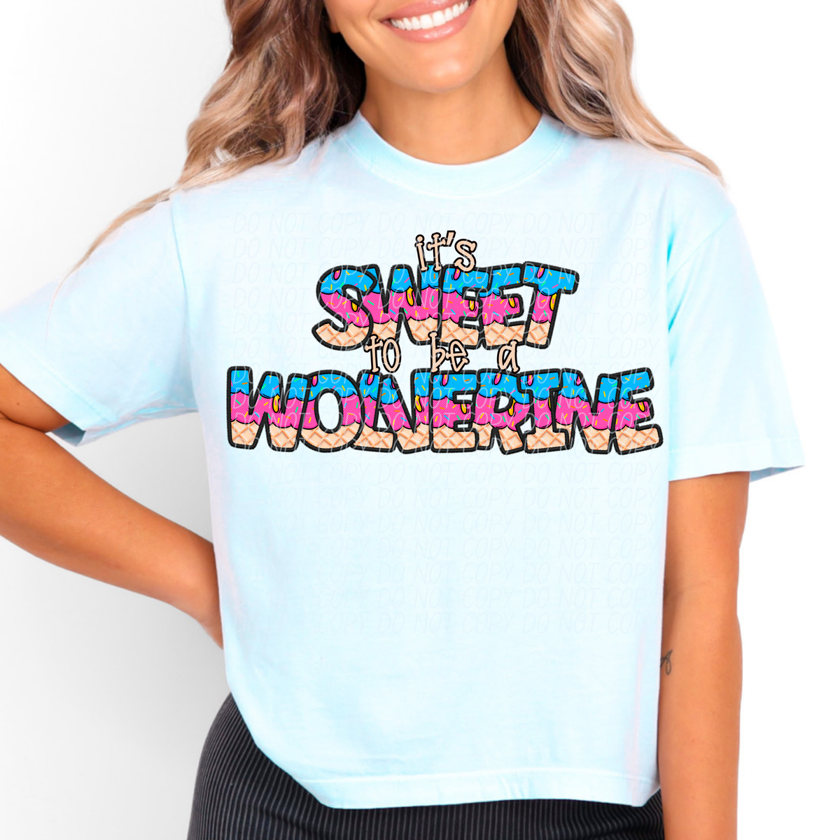 It's sweet to be a WOLVERINE drip (Caplinger) DTF transfer