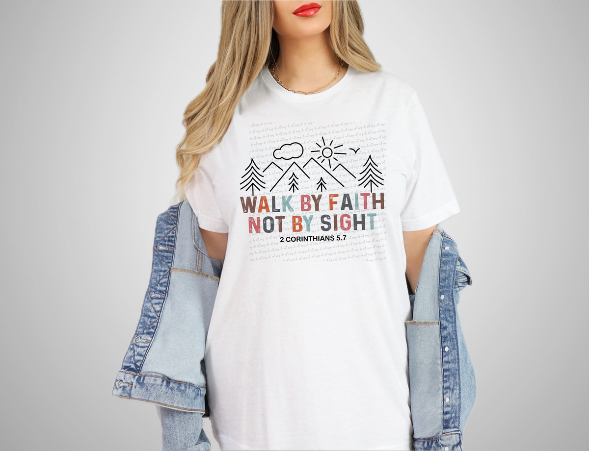 Walk By Faith Not By Sight 2 Corinthians 5:7 76197 DTF Transfer
