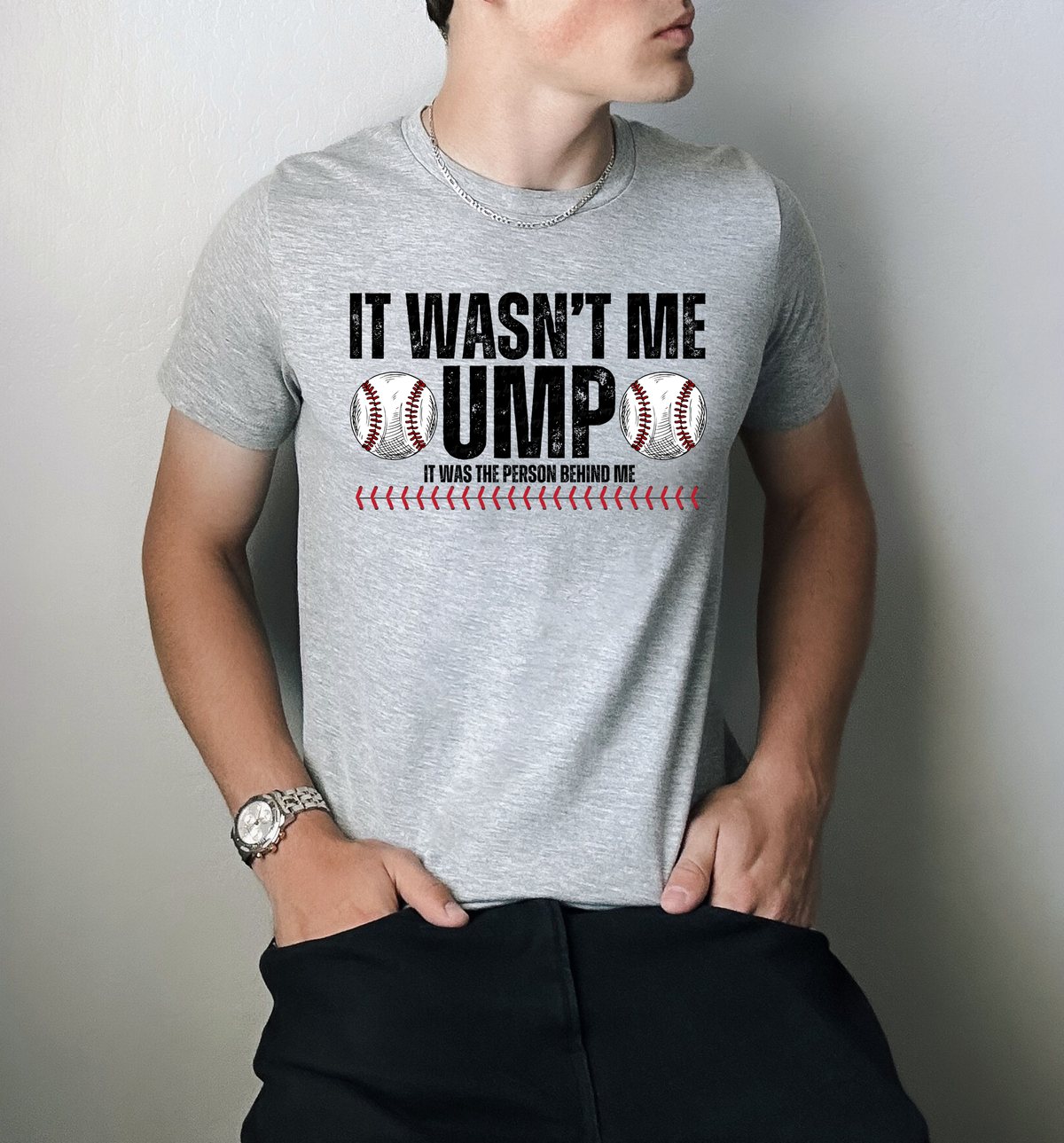 It Wasn't Me Ump It Was The Person Behind Me 117849 DTF transfer