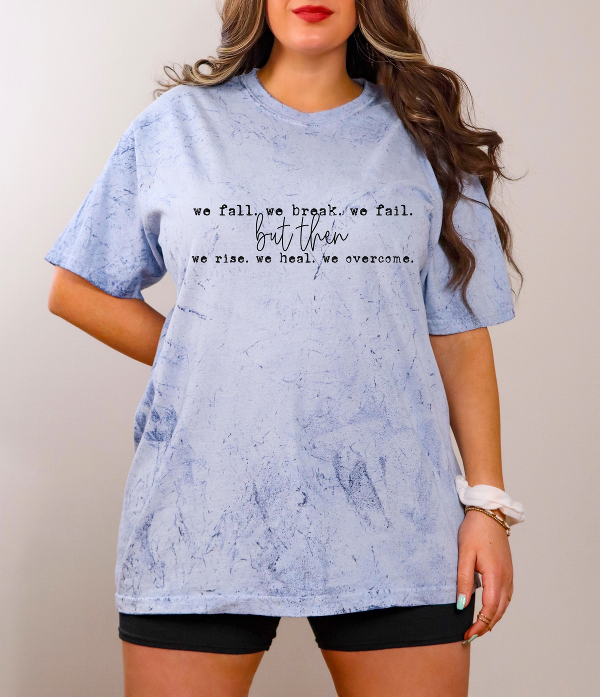We Fall We Break We Fail But Then We Rise We Heal We Overcome BLACK 116107 DTF Transfer
