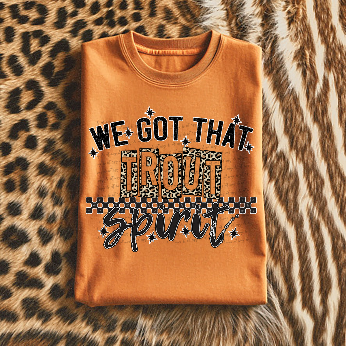 We Got That Trout Spirit 51312 DTF transfer