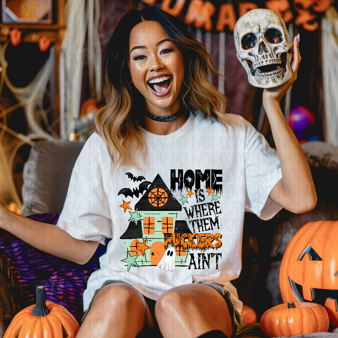 Home is where them F ain't (Texan) DTF Transfer