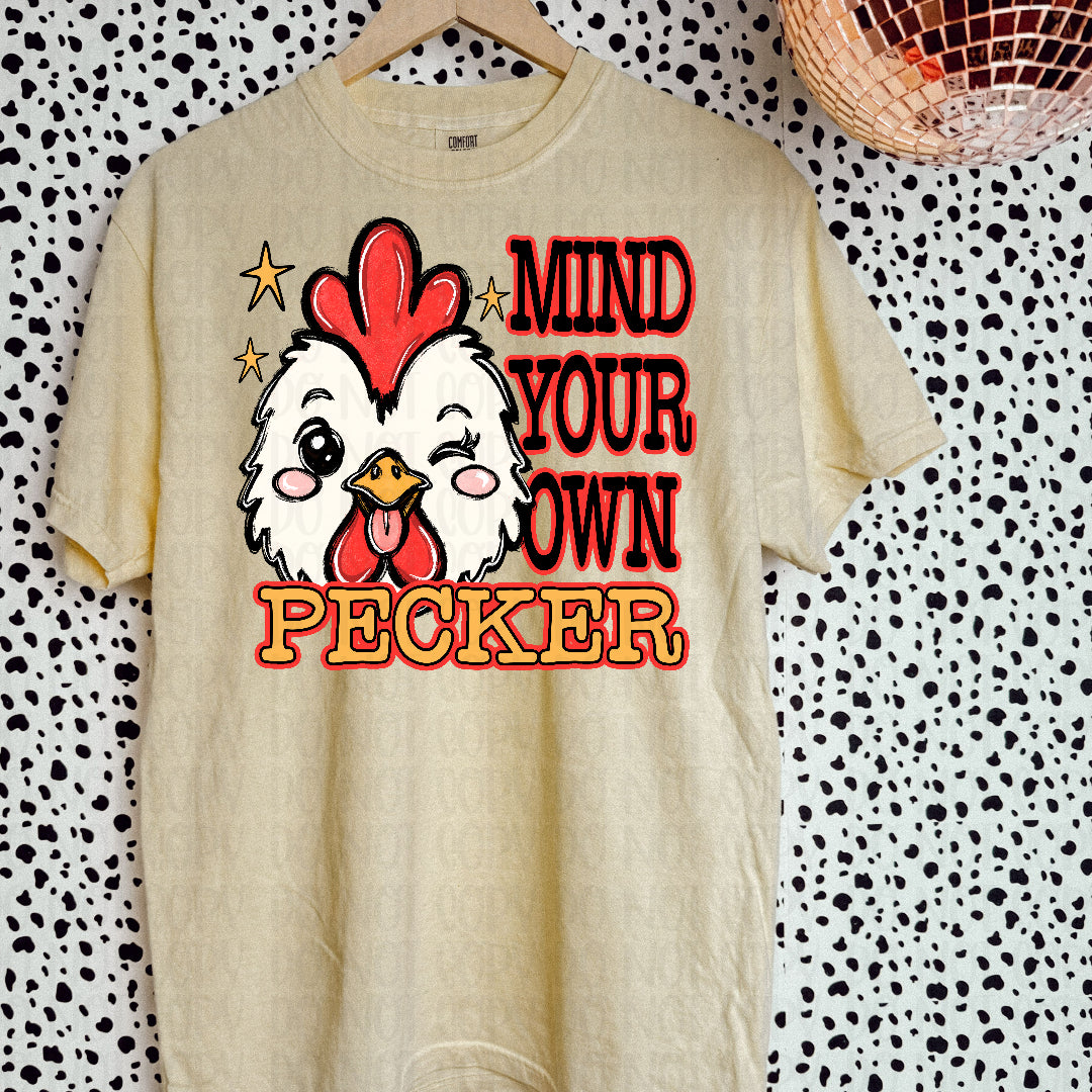 Mind your own pecker (C's) DTF Transfer