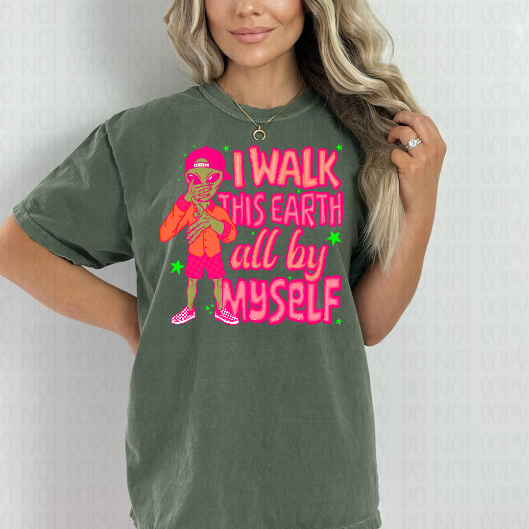 I walk this earth all my myself alien PINK (JBD) DTF Transfer