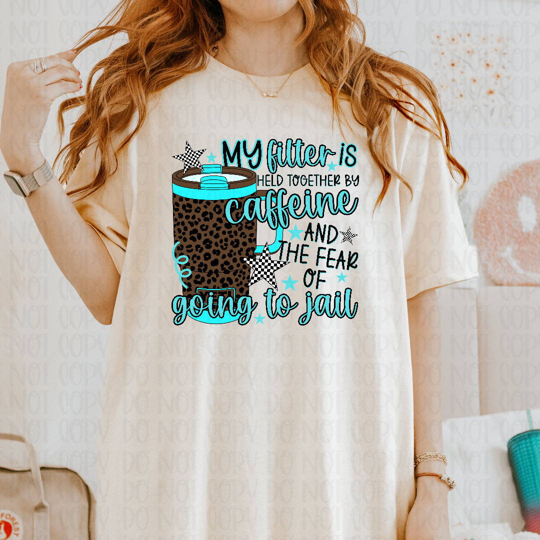 My filter is held together by caffeine black and teal (Texan) DTF transfer