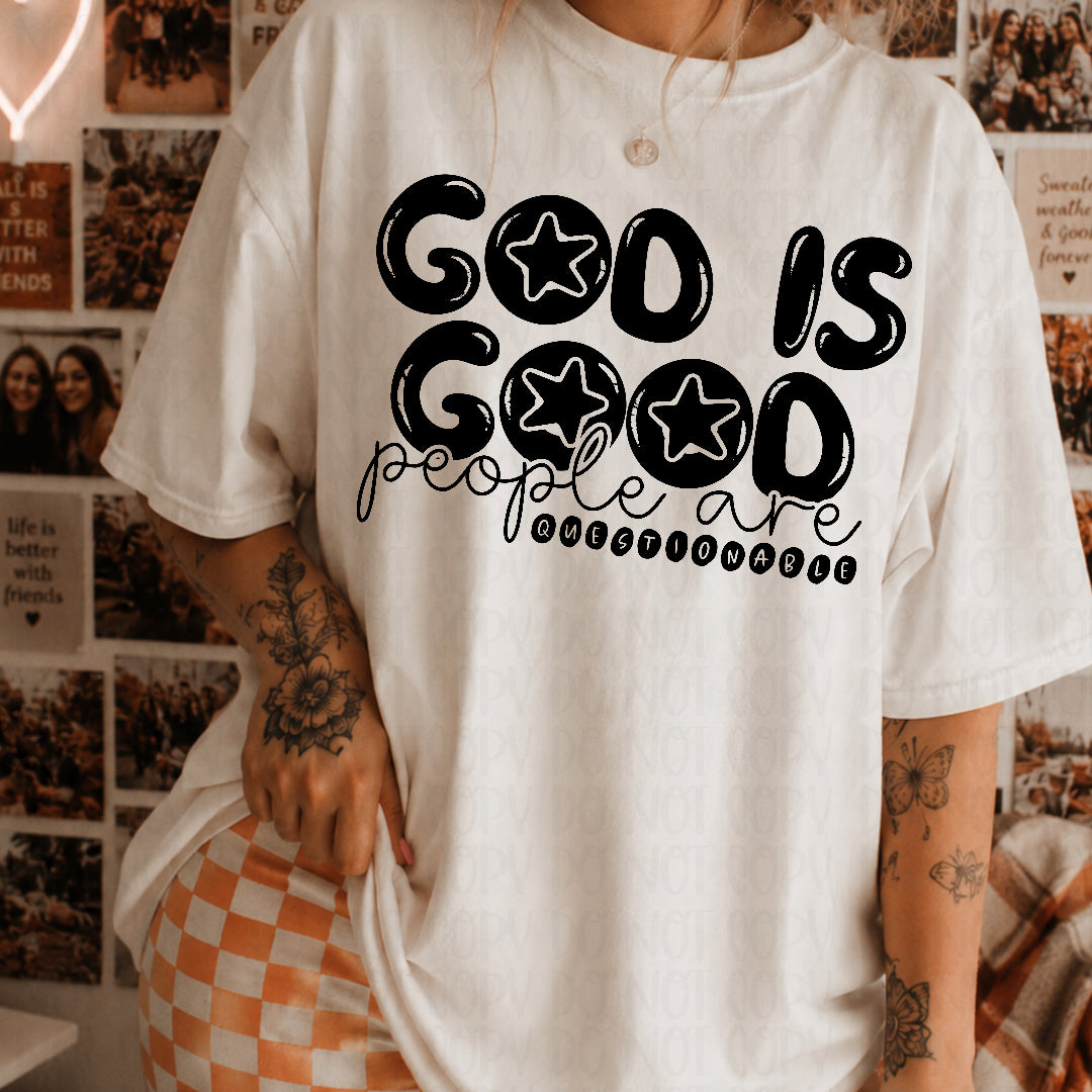 God is good people are questionable (CST) DTF Transfer
