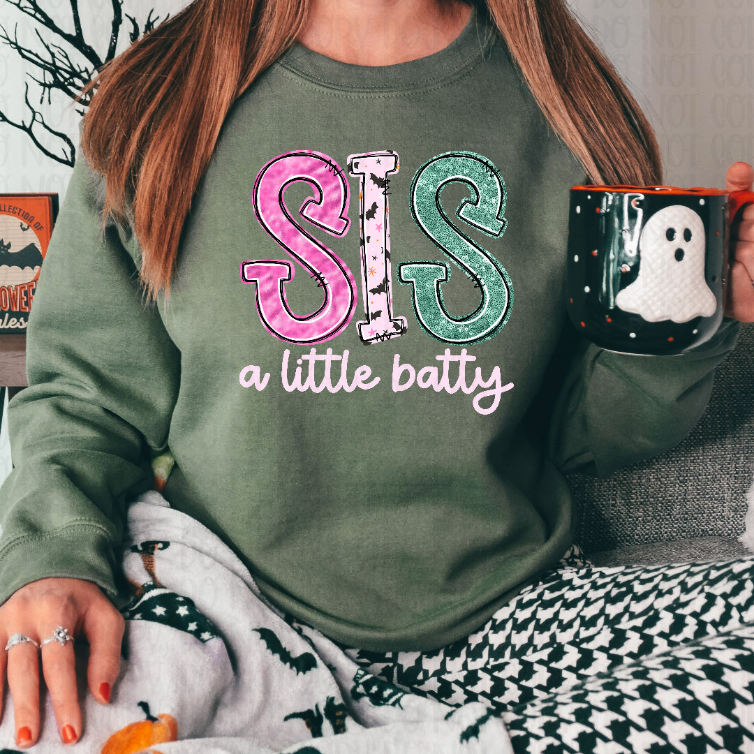 Sis a little batty (Vehement) DTF Transfer