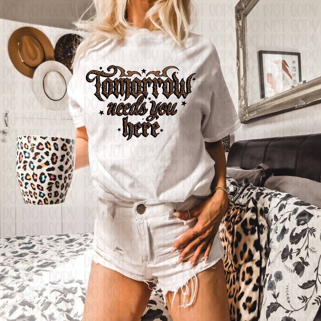 Tomorrow needs you leopard (JBD) DTF Transfer