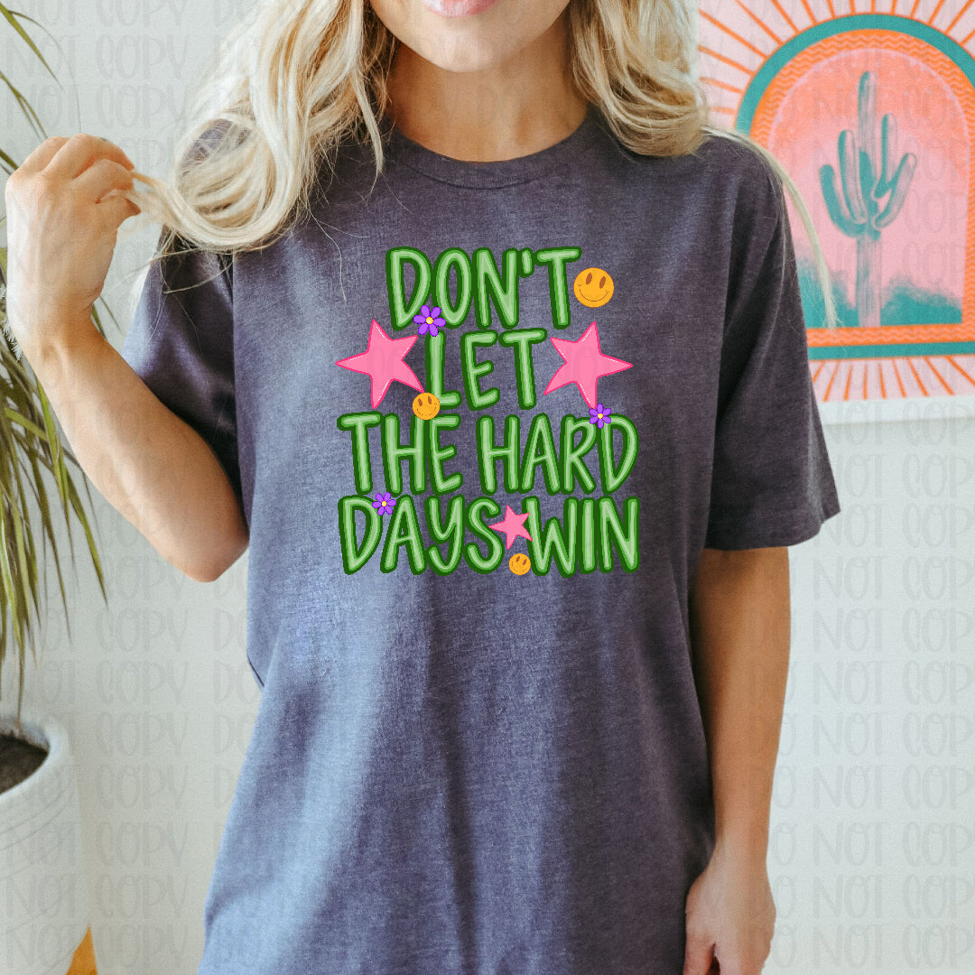 Don't let the hard days win green (JBD) DTF Transfer