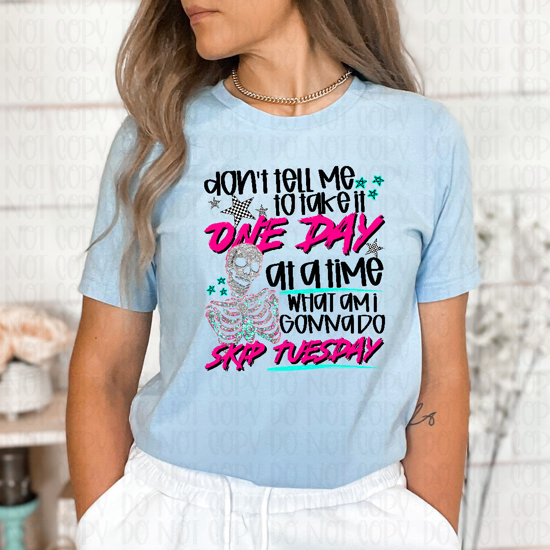 What am I gonna do skip Tuesday BLACK (Texan) DTF transfer