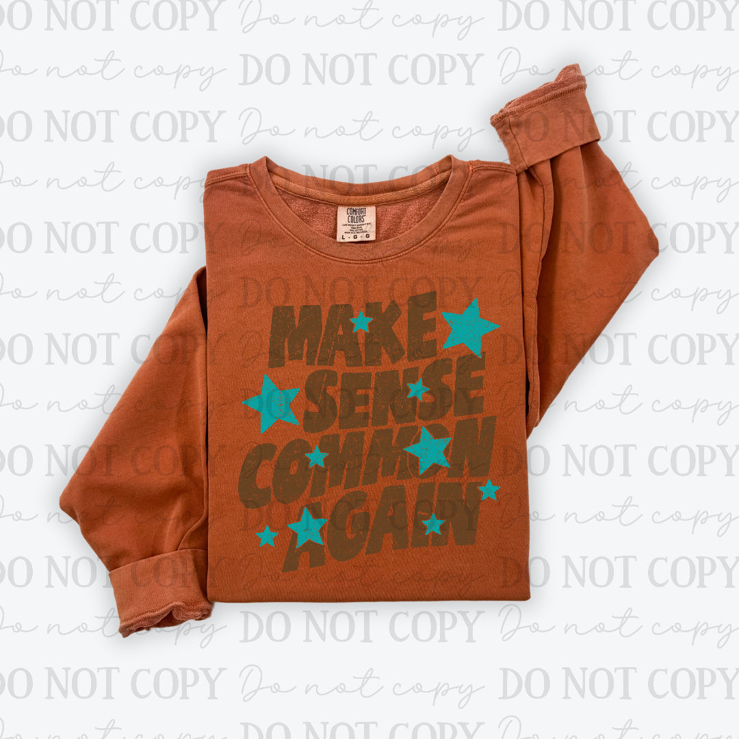 Make sense common again brown font (Scarlow) DTF Transfer