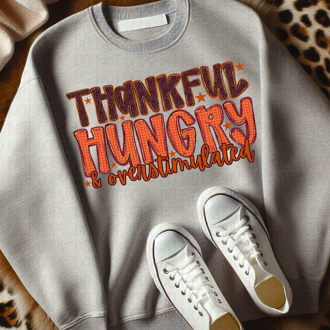 Thankful hungry & overstimulated (Texan) DTF Transfer