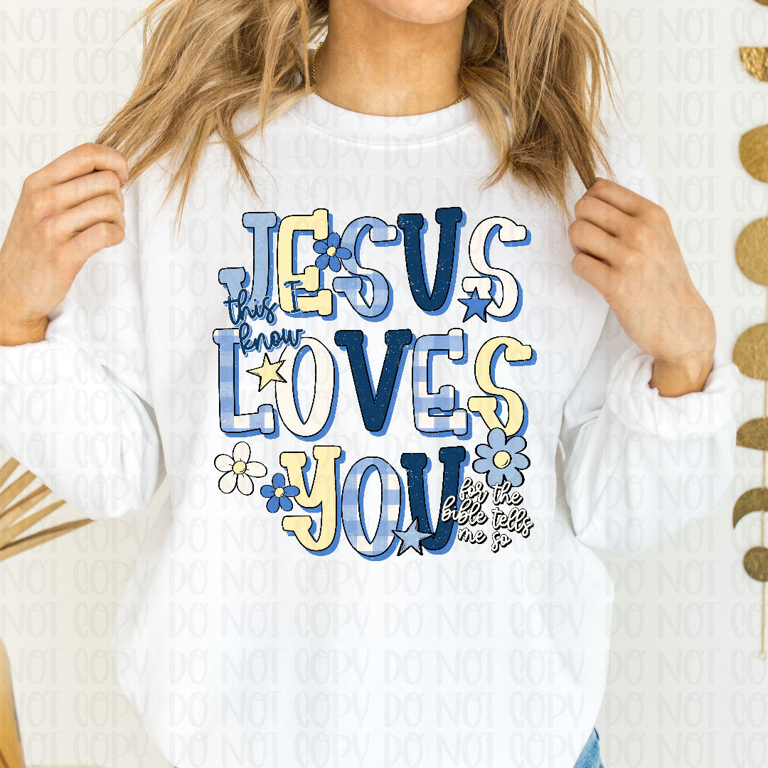 Jesus loves you this I know blue floral (Scarlow) DTF Transfer