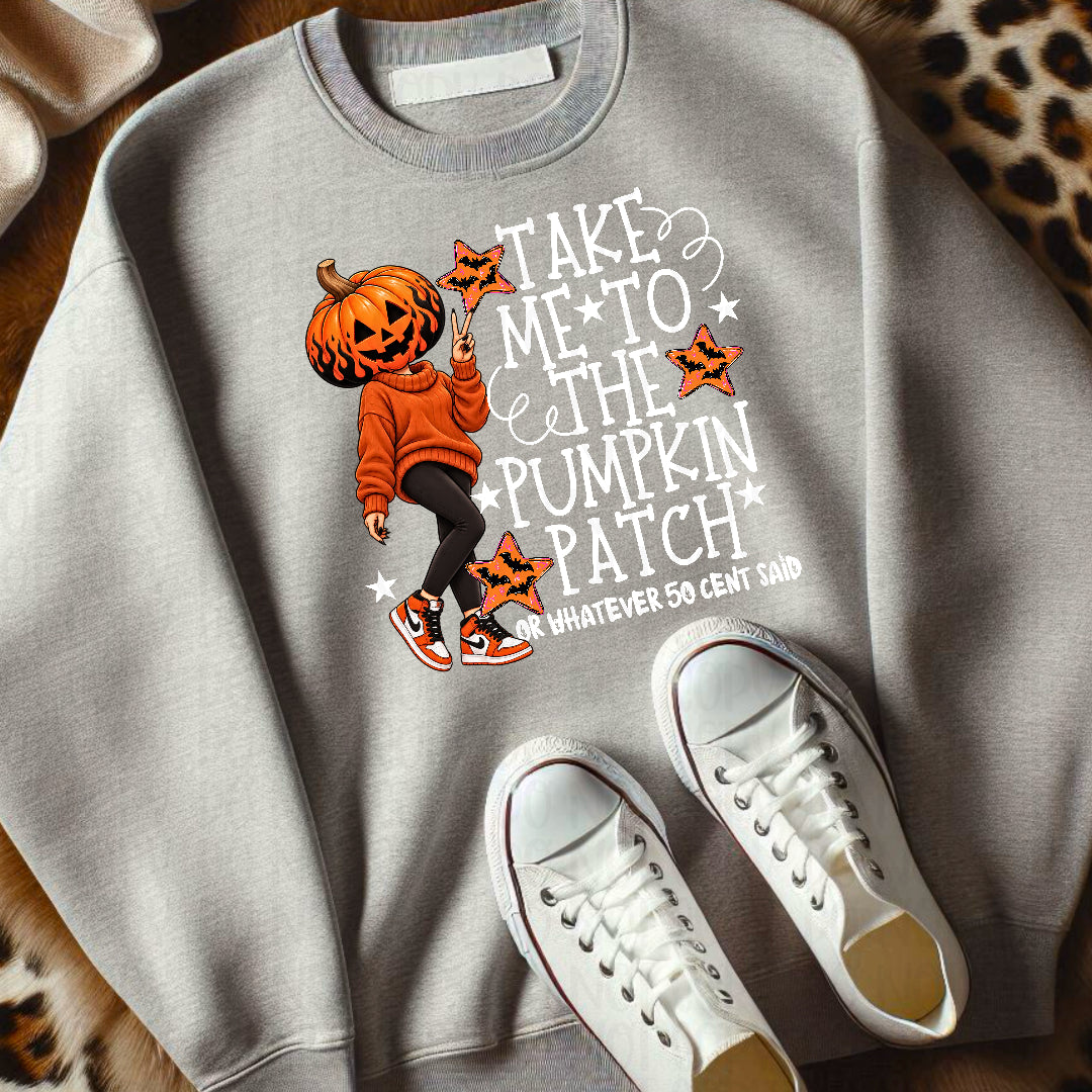 Take me to the pumpkin patch or whatever 50 cent said WHITE (Texan) DTF Transfer