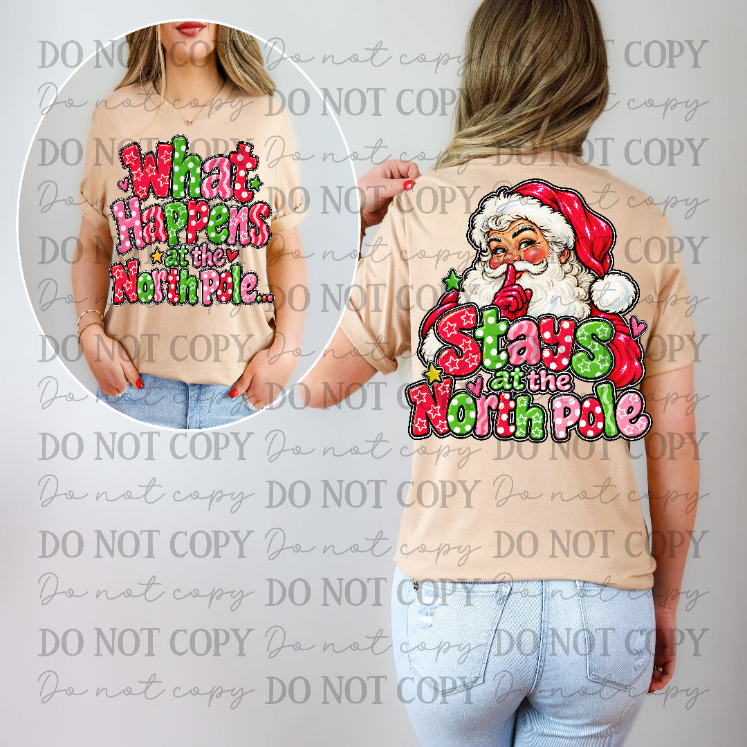 What happens at the north pole... (xmas color font) FRONT ONLY (Texas gal) DTF Transfer