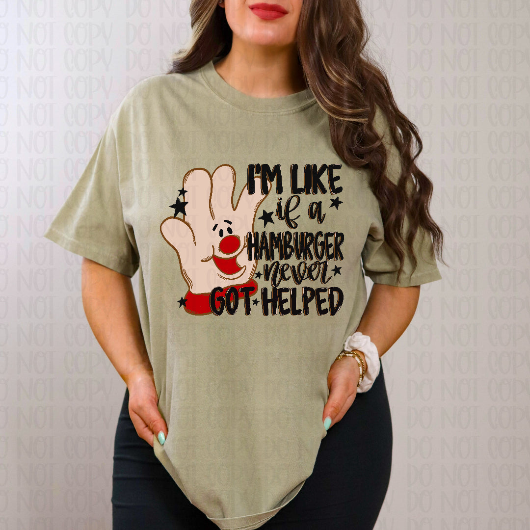 I'm like if a hamburger never got helped (JBD) DTF Transfer